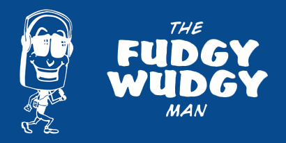 The Fudgy Wudgy Man